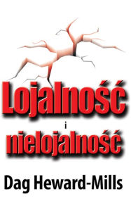 Title: Lojalnosc i nielojalnosc, Author: Dag Heward-Mills