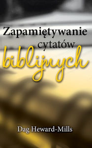 Title: Zapamietywanie Cytatow Biblijnych, Author: Dag Heward-Mills