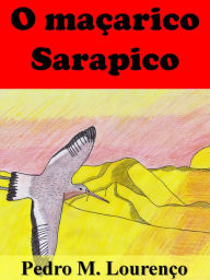 Title: O Maçarico Sarapico, Author: Pedro M. Lourenço