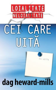 Title: Cei care uita, Author: Dag Heward-Mills