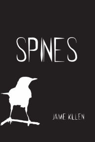 Title: Spines, Author: Jamie Killen