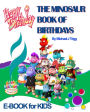 The Minosaur Book of Birthdays for Kids