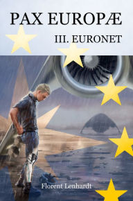 Title: Pax Europæ 3. Euronet, Author: Florent Lenhardt