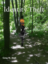 Title: Identity Theft, Author: Greg M. Hall