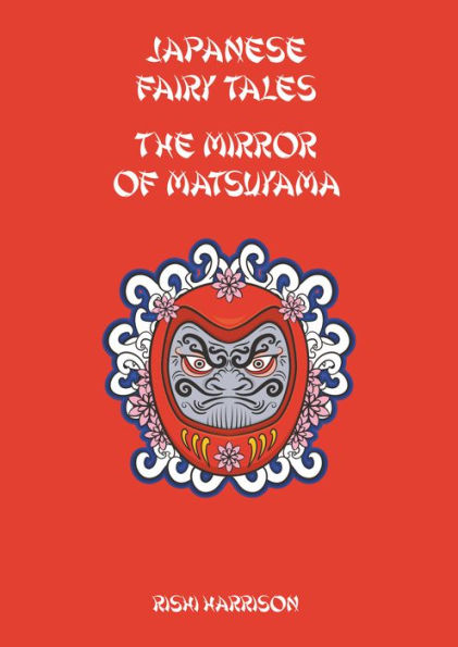 Japanese Fairy Tales: The Mirror Of Matsuyama