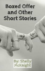 Title: Boxed Offer and Other Short Stories, Author: Shelly McKnight