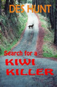 Title: Search for a Kiwi Killer, Author: Des Hunt