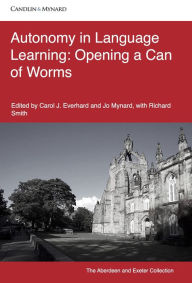 Title: Autonomy in Language Learning: Opening a Can of Worms, Author: Carol Everhard