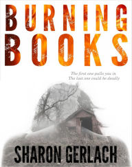 Title: Burning Books, Author: Sharon Gerlach