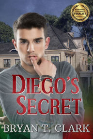 Title: Diego's Secret, Author: Bryan T. Clark