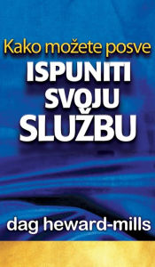 Title: Kako mozete posve ispuniti svoju sluzbu, Author: Dag Heward-Mills