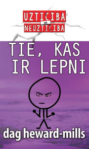 Title: Tie, Kas Ir Lepni, Author: Dag Heward-Mills