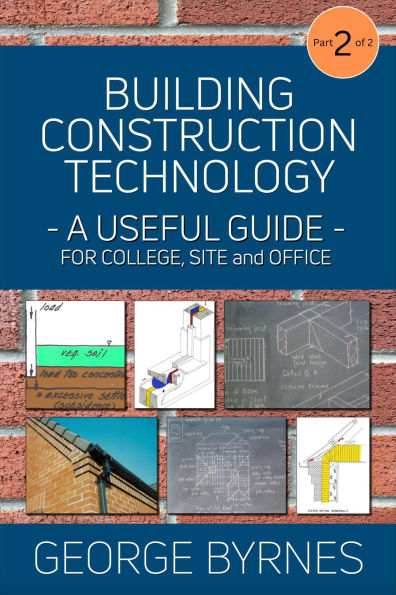 Building Construction Technology - A Useful Guide - Part 2