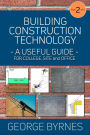 Building Construction Technology - A Useful Guide - Part 2