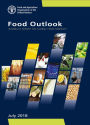 Food Outlook: Biannual Report on Global Food Markets July 2018