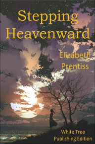 Title: Stepping Heavenward, Author: Elizabeth Prentiss