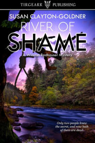 Title: River of Shame, Author: Susan Clayton-Goldner