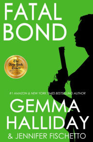 Title: Fatal Bond, Author: Gemma Halliday