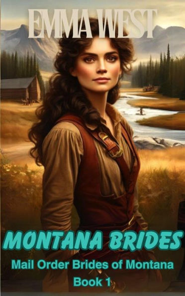 Montana Brides : A Clean Western Mail Order Bride #1 (Mail Order Brides of Montana)
