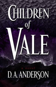 Title: Children of Vale, Author: D. A. Anderson