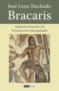 Title: Bracaris, Author: José Leon Machado