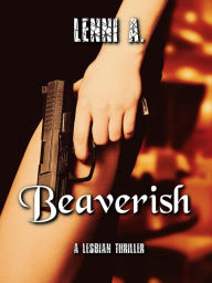 Title: Beaverish, Author: Lenni A.