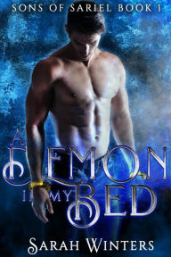 Title: A Demon in My Bed (Sons of Sariel, #1), Author: Sarah Winters