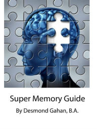 Title: Super Memory Guide, Author: Desmond Gahan