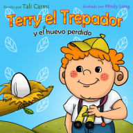 Title: Terry el Trepador y el Huevo Perdido (Historias Hora de Dormir para los Niños), Author: Tali Carmi