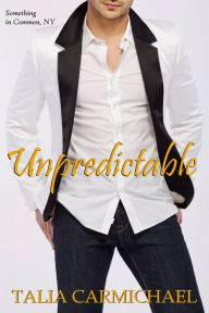 Title: Unpredictable (Something in Common, NY, #2), Author: Talia Carmichael