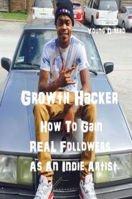 Title: Growth Hacker, Author: Young Dinero