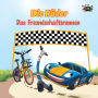 Die Räder: Das Freundschaftsrennen (The Wheels -The Friendship Race ) German Children's Book (German Bedtime Collection)