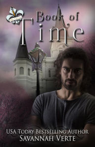 Title: Book of Time (The Custos, #1), Author: Savannah Verte