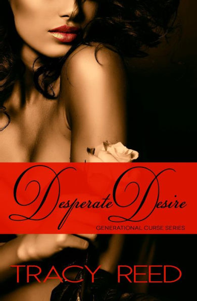 Desperate Desire (Generational Curse, #3)