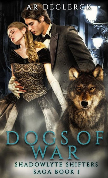 Dogs of War (Shadowlyte Shifters Saga)