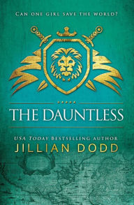 Title: The Dauntless (Spy Girl Series #5), Author: Jillian Dodd