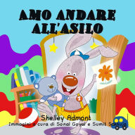 Title: Amo andare all'asilo (Italian Kids book - I Love to Go to Daycare), Author: Shelley Admont