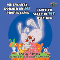 Title: Me encanta dormir en mi propia cama I Love to Sleep in My Own Bed (Spanish English Bilingual Children's Book), Author: Shelley Admont