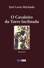 O Cavaleiro da Torre Inclinada (Cenas da Vida Académica, #1)