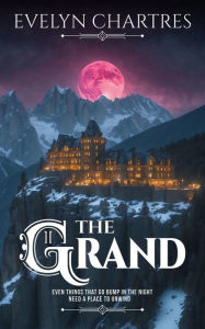 Title: The Grand, Author: Evelyn Chartres