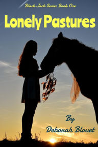 Title: Lonely Pastures (A Black Jack Series, #1), Author: Deborah Blouet