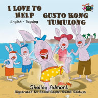 Title: I Love to Help Gusto Kong Tumbling (Bilingual English Tagalog Kids Book), Author: Shelley Admont