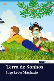 Title: Terra de Sonhos, Author: José Leon Machado