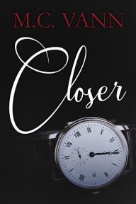 Title: Closer, Author: M.C. Vann