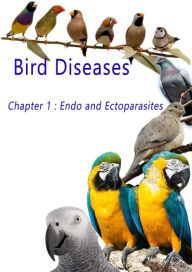 Title: Bird Diseases: Chapter 1 Endo and Ectoparasites, Author: Andrea Els