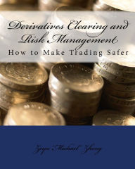 Title: Derivatives Clearing and Risk Management, Author: Zeyu Zheng