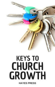 Title: Keys to Church Growth, Author: Hayes Press