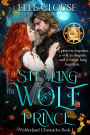 Stealing the Wolf Prince (Wylderland Chronicles, #1)