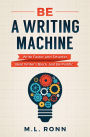 Be a Writing Machine (Author Level Up, #3)