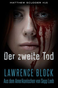 Title: Der zweite Tod (Matthew Scudder, #15), Author: Lawrence Block